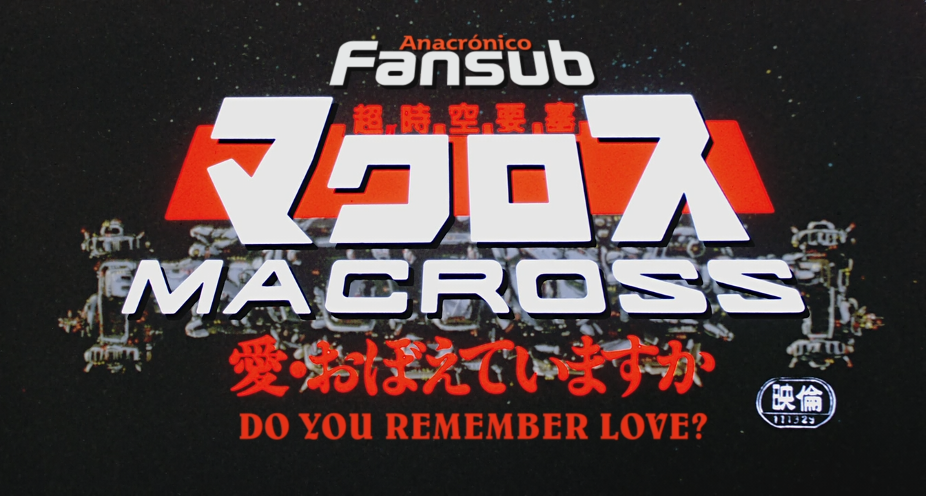 Macross: Do you Remember Love (Anacrónico Fansub)